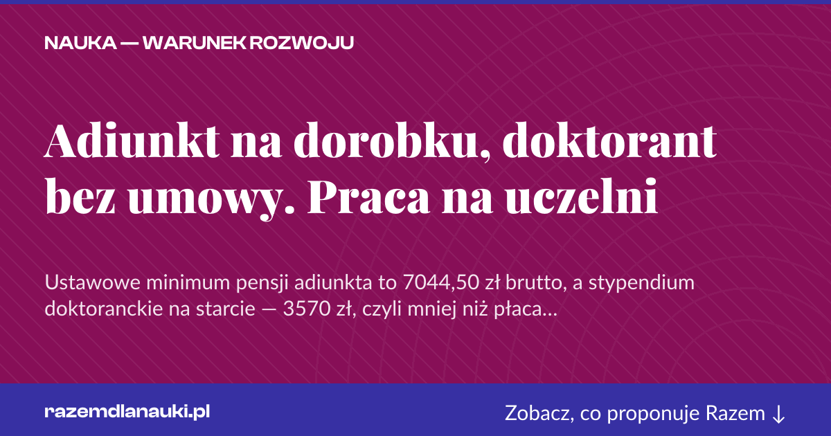 Karta social do udostępnienia: Adiunkt na dorobku, doktorant bez umowy. Praca na uczelni