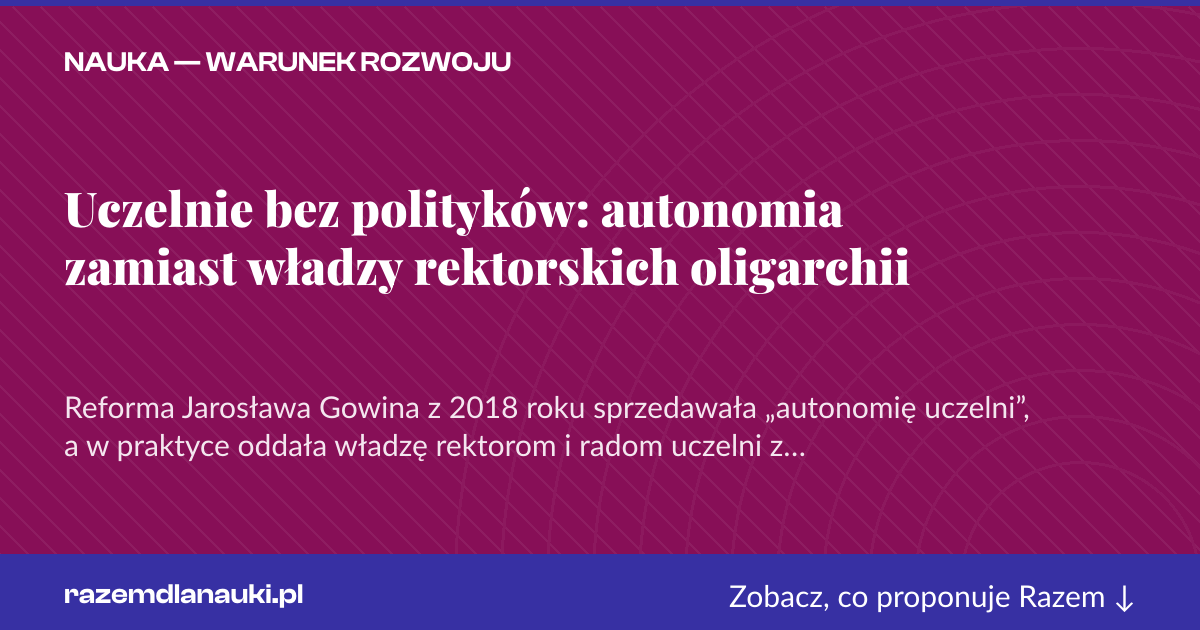 Karta social do udostępnienia: Uczelnie bez polityków: autonomia zamiast władzy rektorskich oligarchii