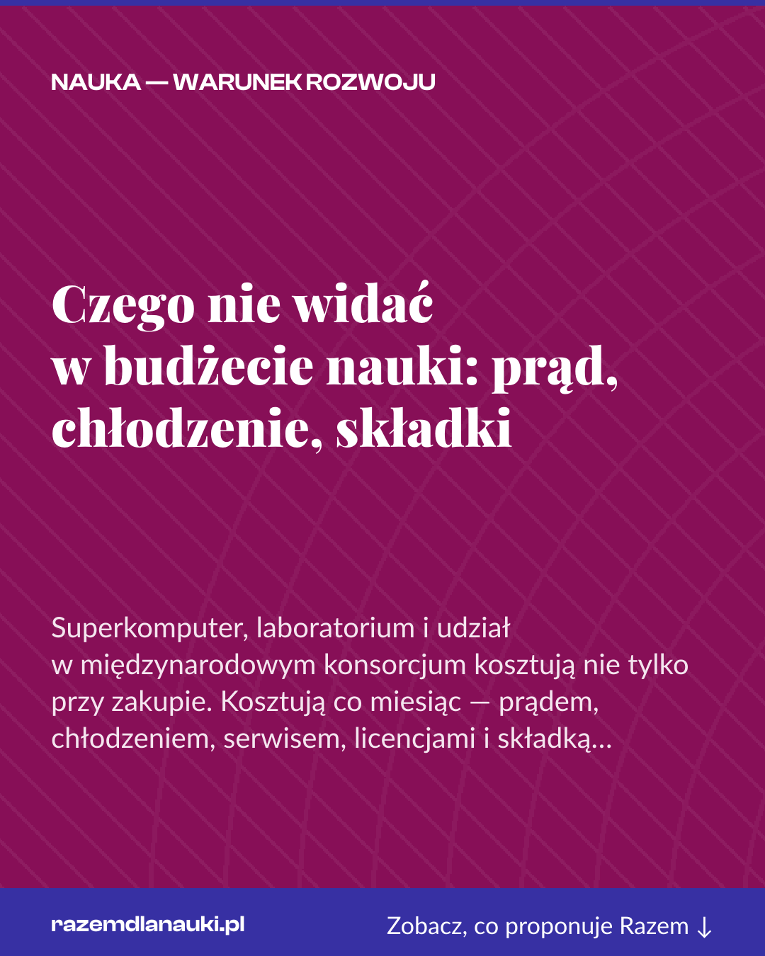 Grafika pionowa do udostępnienia: Czego nie widać w budżecie nauki: prąd, chłodzenie, składki