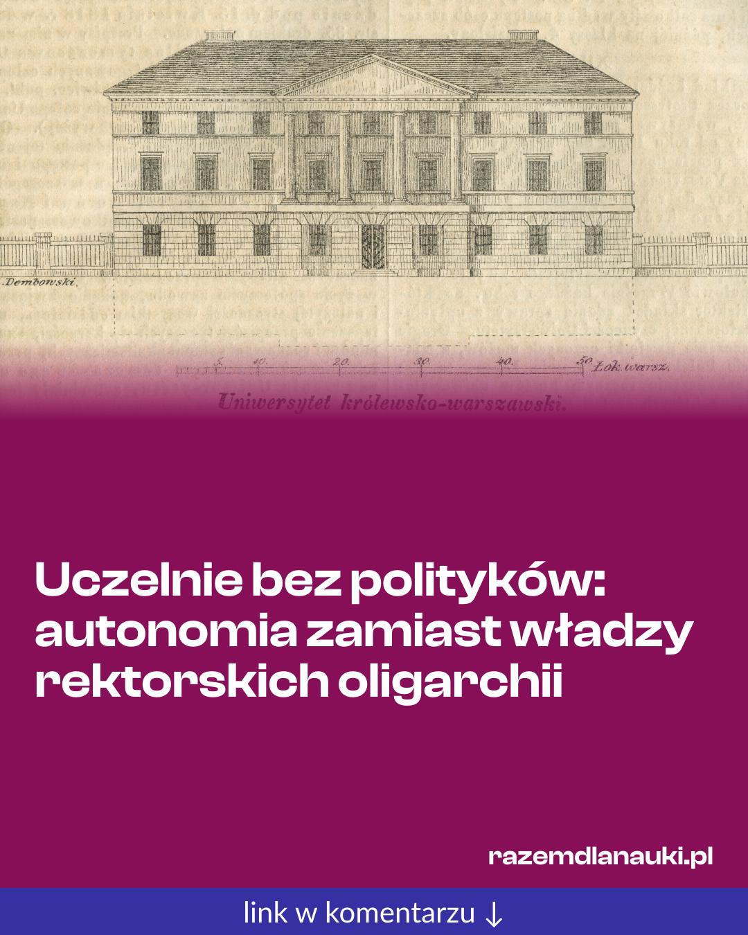 Grafika do udostępnienia: Uczelnie bez polityków: autonomia zamiast władzy rektorskich oligarchii